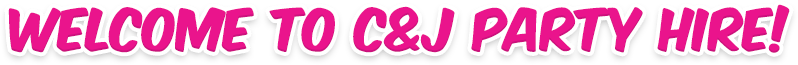 Welcome to C & J Party Hire